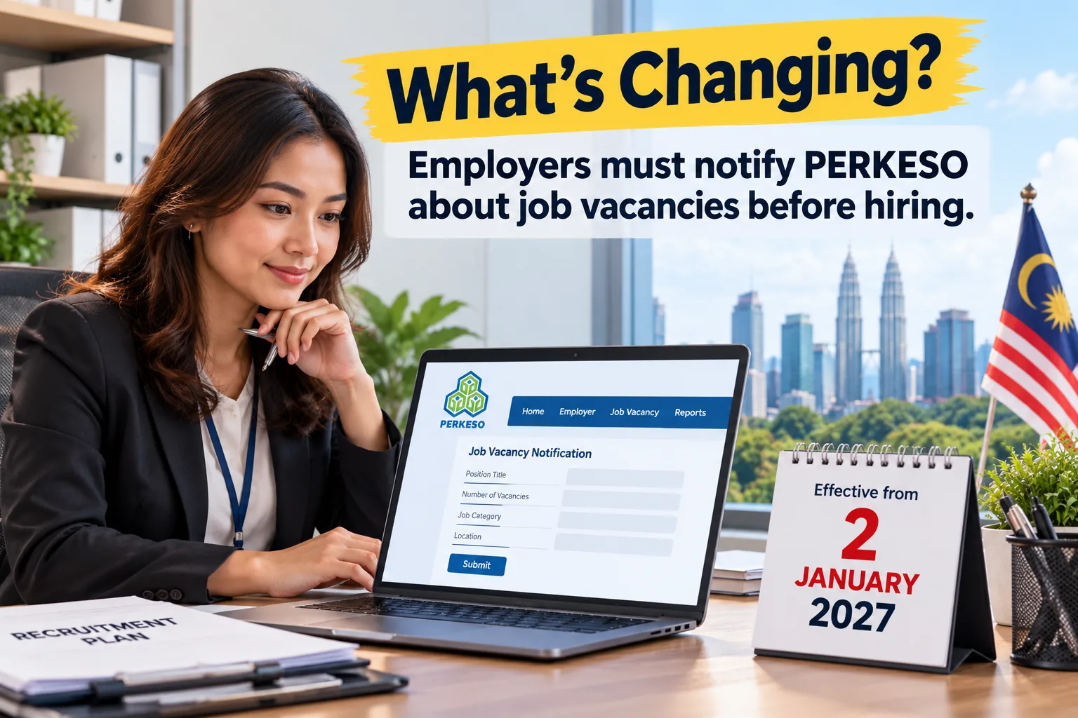 New PERKESO Job Vacancy Reporting Rules: What Malaysian Employers Need to Know Before 2027